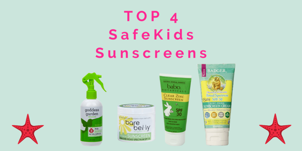 safe kids sunscreen top 4 picks