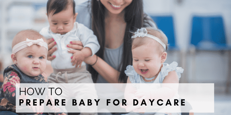 How to Prepare Baby for Daycare